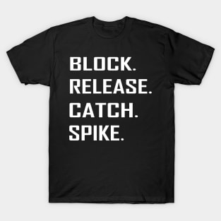 block release catch spike shirt T-Shirt